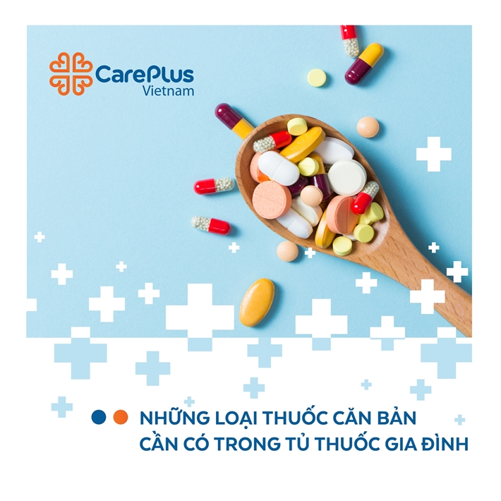 Những Loại Thuốc Căn Bản Cần Có Trong Tủ Thuốc Gia Đình