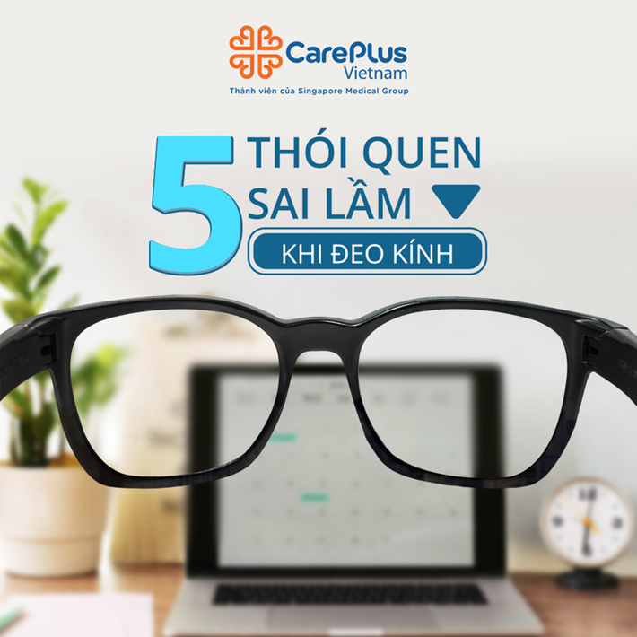 5 Thói quen sai lầm khi đeo kính & Tác hại khôn lường.