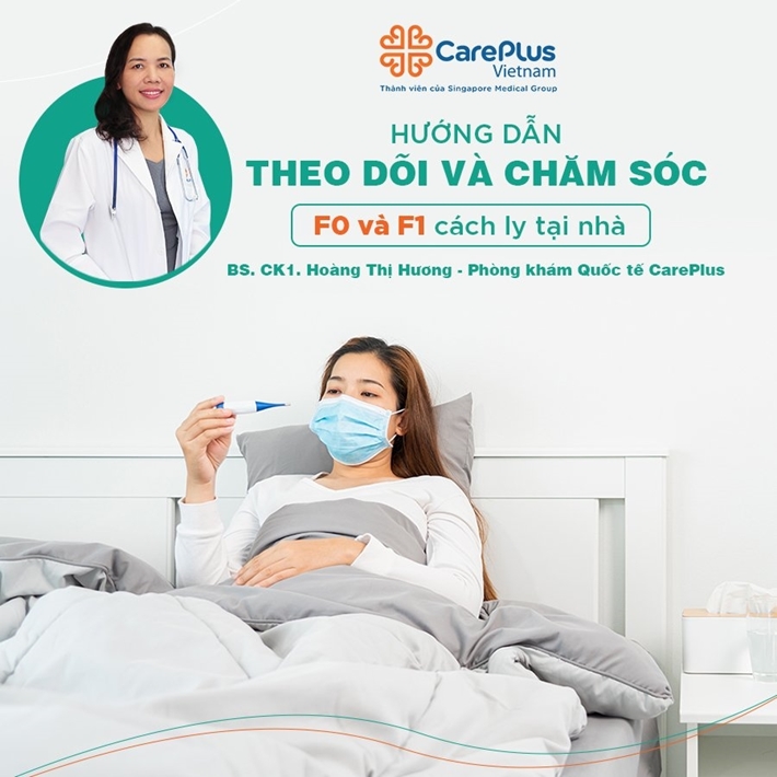 Hướng dẫn theo dõi và chăm sóc F0, F1 cách ly tại nhà