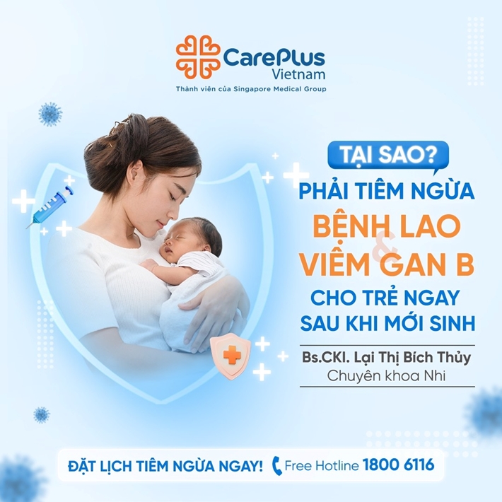 TẠI SAO NÊN TIÊM NGỪA LAO & VIÊM GAN B CHO TRẺ NGAY SAU KHI MỚI SINH? 