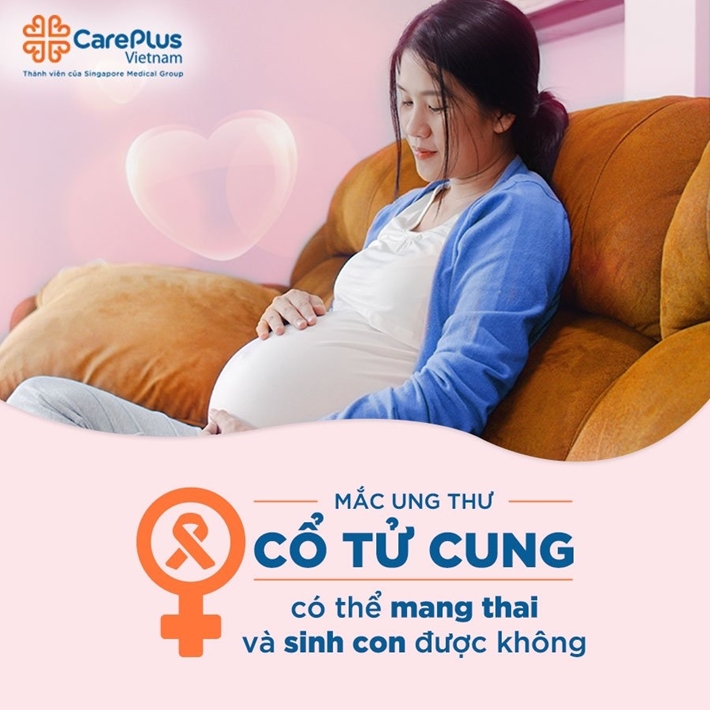 Mắc ung thư cổ tử cung có thể mang thai và sinh con được không?