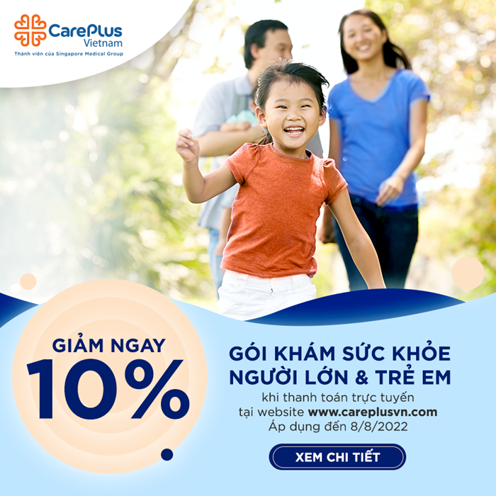 GIẢM NGAY 10% TẤT CẢ GÓI KHÁM DÀNH CHO NGƯỜI LỚN & TRẺ EM KHI THANH TOÁN TRỰC TUYẾN 