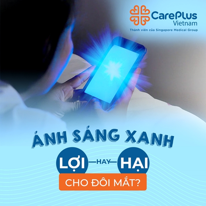 Ánh sáng xanh - Lợi hay hại cho đôi mắt?