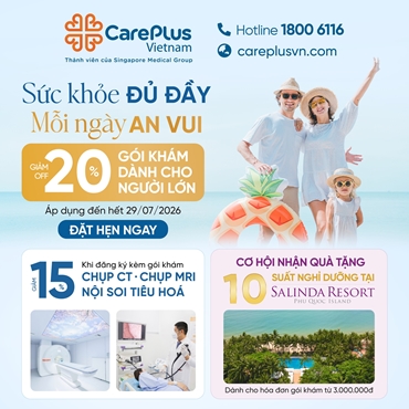 SỨC KHỎE ĐỦ ĐẦY - MỖI NGÀY AN VUI (GIẢM 20% GÓI KHÁM DÀNH CHO NGƯỜI LỚN)