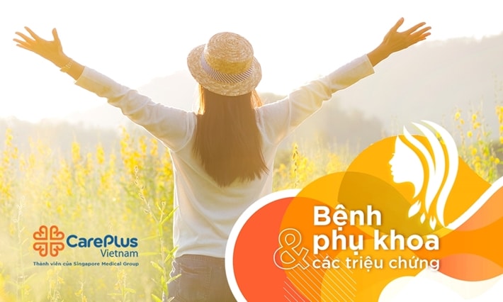 Các Bệnh Phụ Khoa Thường Gặp Ở Phụ Nữ và Triệu Chứng