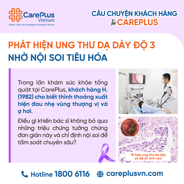 [CÂU CHUYỆN KHÁCH HÀNG] PHÁT HIỆN UNG THƯ DẠ DÀY ĐỘ 3 QUA NỘI SOI