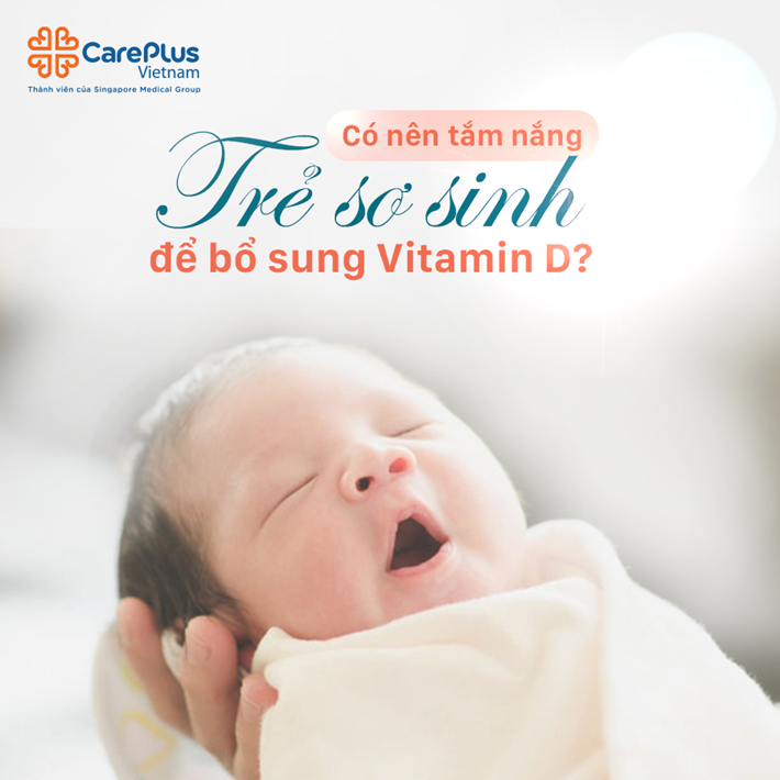 Có nên tắm nắng cho trẻ sơ sinh để bổ sung vitamin D? 