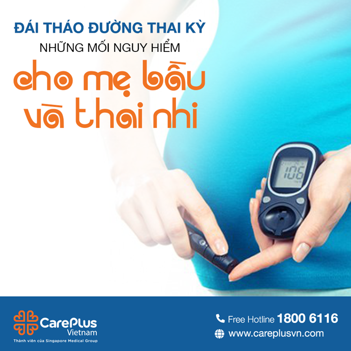 Đái tháo đường thai kỳ - Những mối nguy hiểm cho mẹ bầu & thai nhi