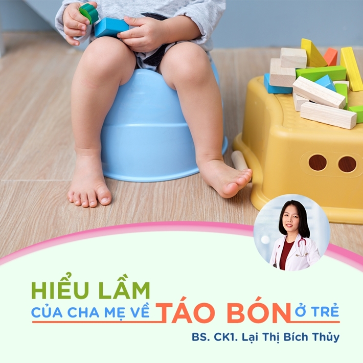 5 HIỂU LẦM THƯỜNG GẶP CỦA BA MẸ VỀ TÌNH TRẠNG TÁO BÓN Ở TRẺ