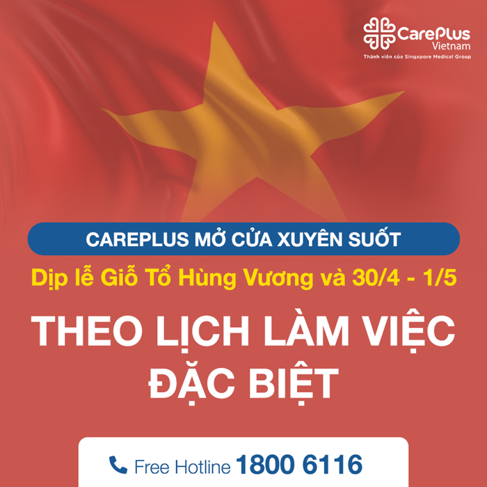 CarePlus mở cửa xuyên suốt dịp Lễ Giỗ Tổ Hùng Vương, 30/4 - 1/5