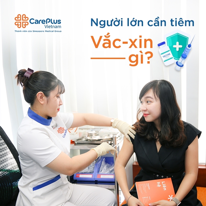 Người lớn cần tiêm vắc-xin gì?