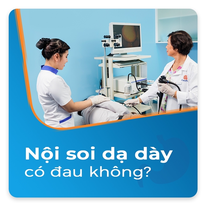 Nội soi dạ dày có đau không?