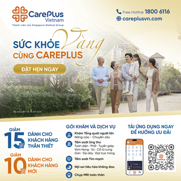 SỨC KHỎE VÀNG CÙNG CAREPLUS (GIẢM 10% CÁC GÓI KHÁM)