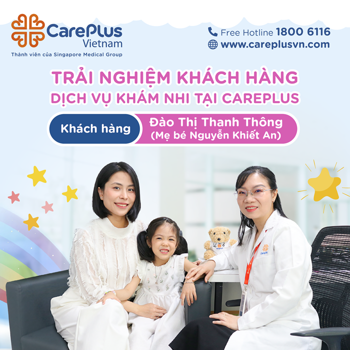 KHÁCH HÀNG ĐÀO THỊ THANH THÔNG (MẸ BÉ NGUYỄN KHIẾT ĐAN) CHIA SẺ VỀ DỊCH KHÁM NHI TẠI CAREPLUS 