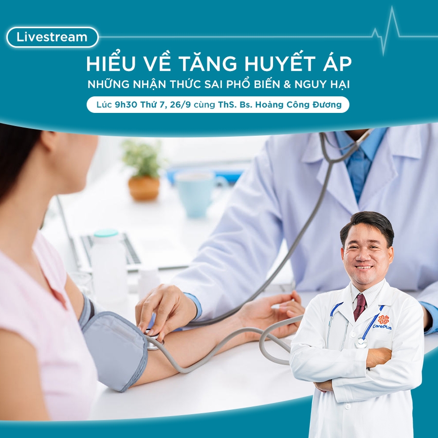 Livestream ''HIỂU VỀ TĂNG HUYẾT ÁP - NHỮNG NHẬN THỨC SAI PHỔ BIẾN & NGUY HẠI''