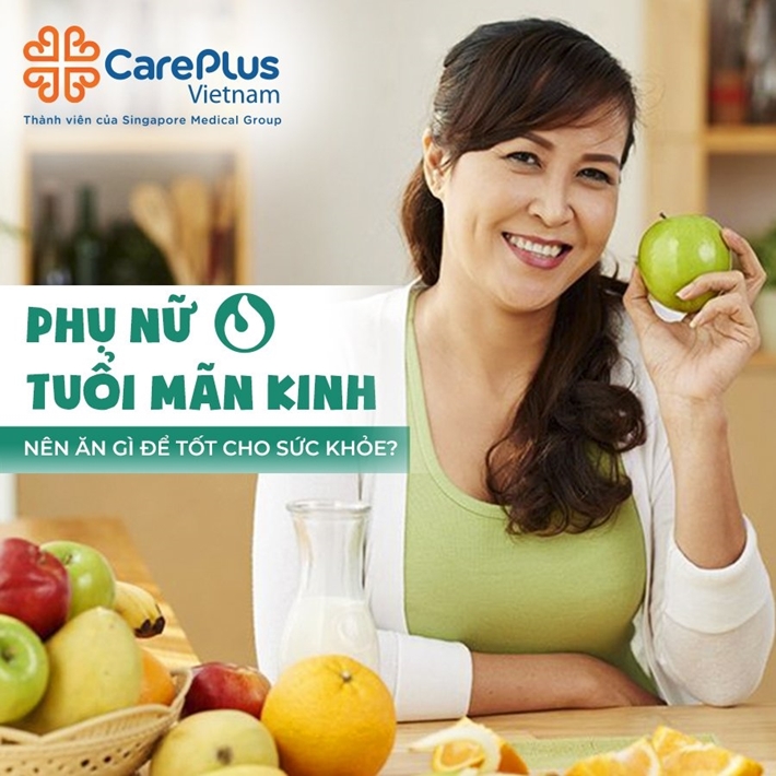 Phụ nữ tuổi mãn kinh nên ăn gì để tốt cho sức khỏe? 