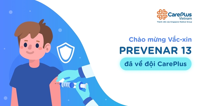 Vắc-xin Phế cầu PREVENAR 13 đã có mặt tại CarePlus