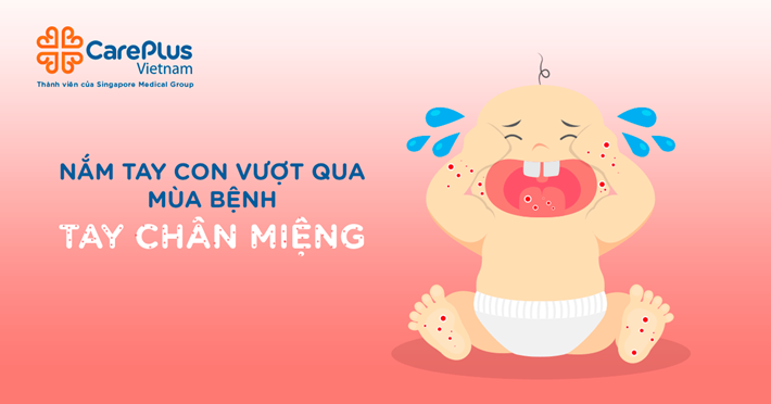 Nắm Tay Con Vượt Qua Mùa Bệnh Tay Chân Miệng