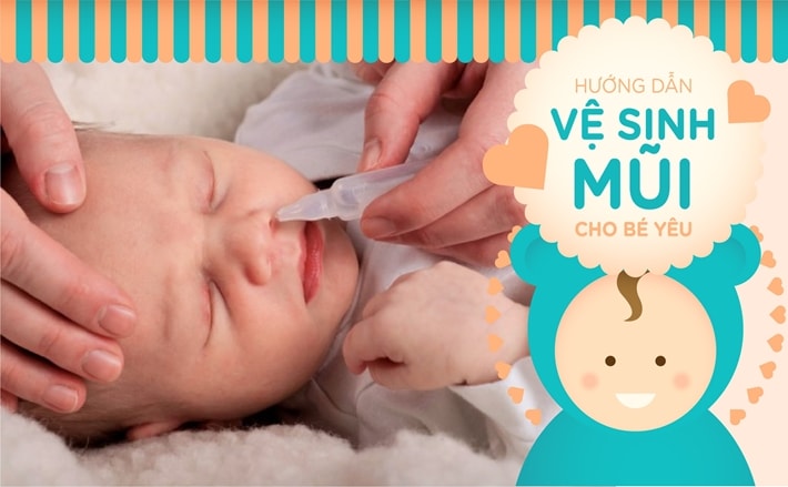 Hướng Dẫn Vệ Sinh Mũi Đúng Cách Cho Bé Yêu