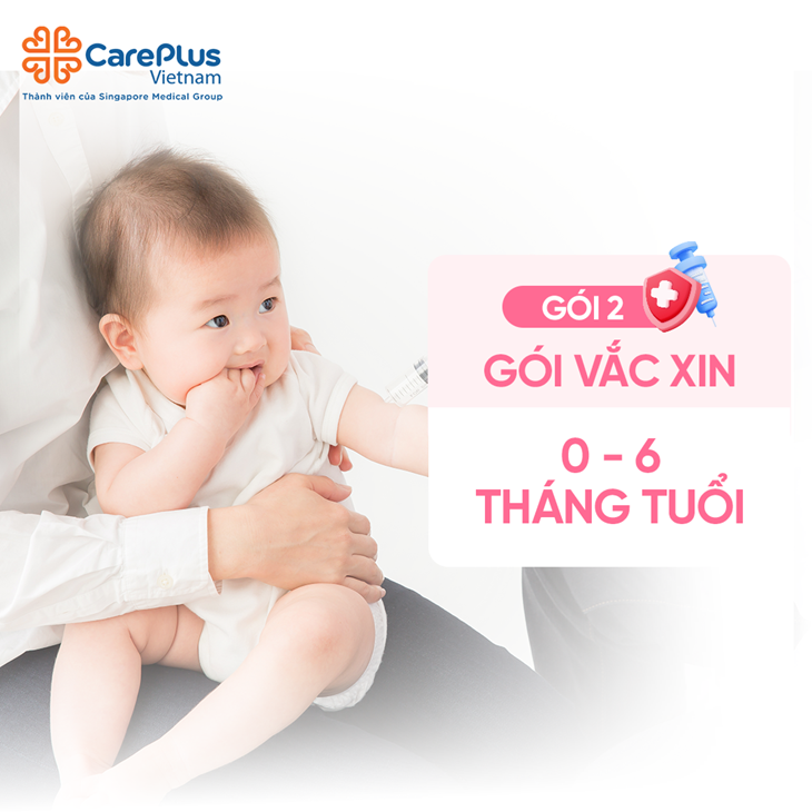 GÓI 2 - GÓI TIÊM NGỪA QUAN TRỌNG CHO TRẺ TỪ 0 – 6 THÁNG TUỔI  