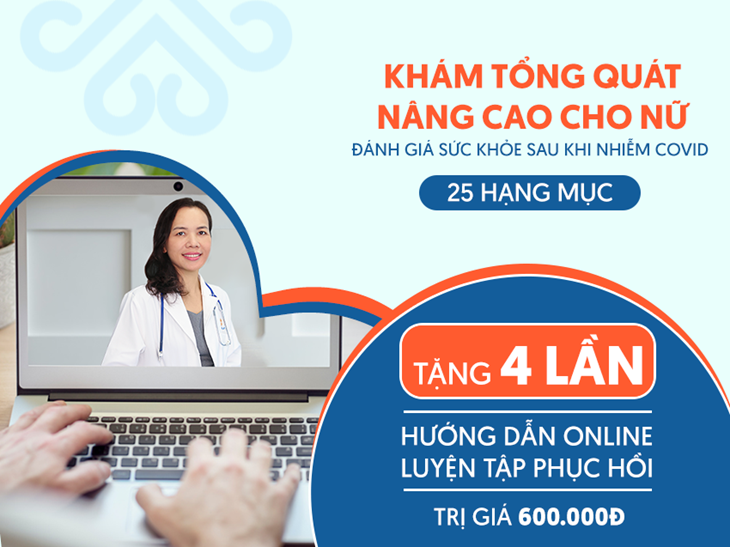 Khám tổng quát nâng cao cho Nữ đánh giá sức khỏe sau khi nhiễm Covid-19 