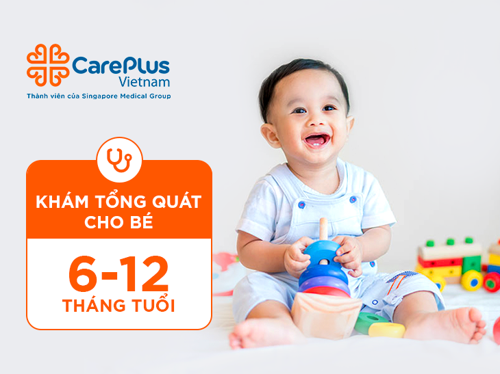 Khám tổng quát cho bé từ 6-12 tháng tuổi