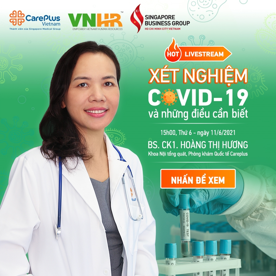 Livestream XÉT NGHIỆM COVID-19 & NHỮNG ĐIỀU CẦN BIẾT