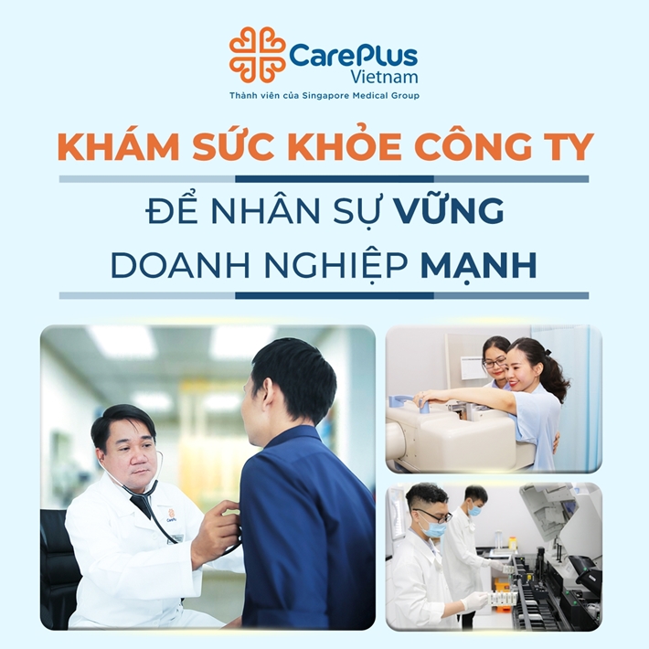 CHỌN KHÁM SỨC KHỎE ĐỊNH KỲ ĐỂ NHÂN SỰ VỮNG - DOANH NGHIỆP MẠNH