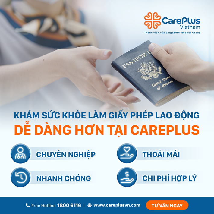 KHÁM SỨC KHỎE GIẤY PHÉP LAO ĐỘNG DỄ DÀNG HƠN TẠI CAREPLUS 