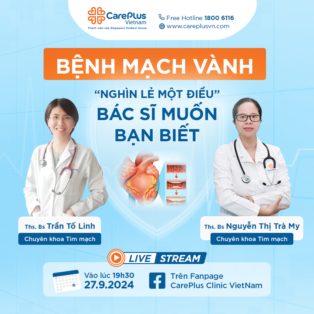 📽️ LIVESTREAM “BỆNH MẠCH VÀNH & "NGHÌN LẺ MỘT" ĐIỀU BÁC SĨ MUỐN BẠN BIẾT” 