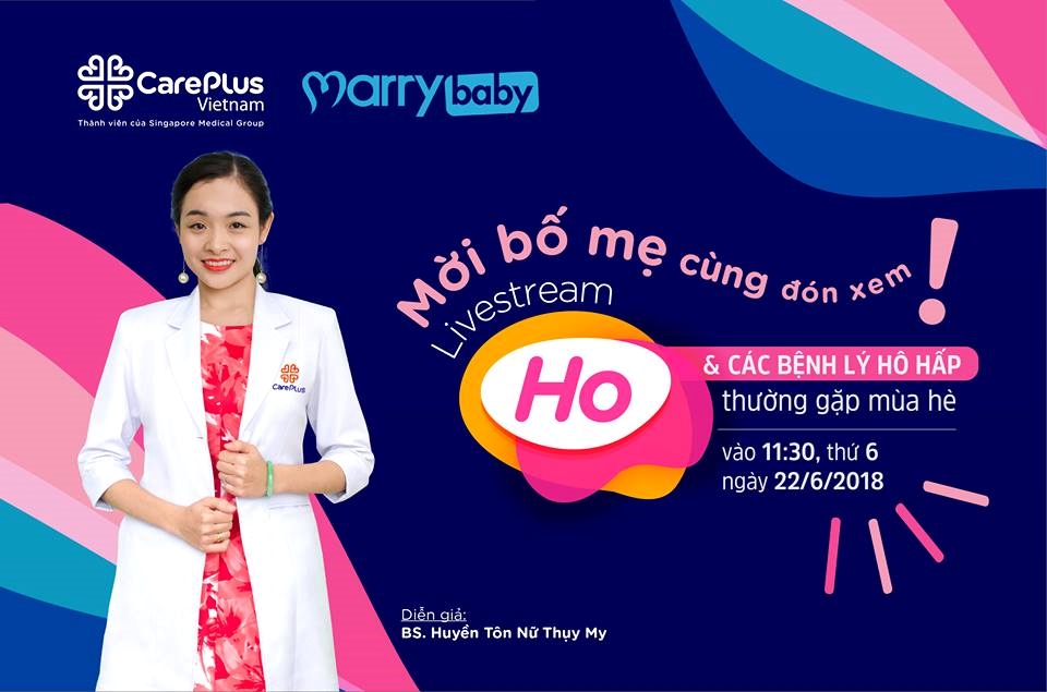 Livestream "Ho  & Các Bệnh Lý Hô Hấp Thường Gặp Mùa Hè"