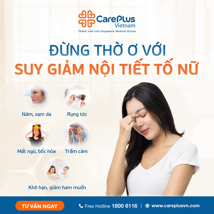 ĐỪNG THỜ Ơ VỚI SUY GIẢM NỘI TIẾT TỐ NỮ!