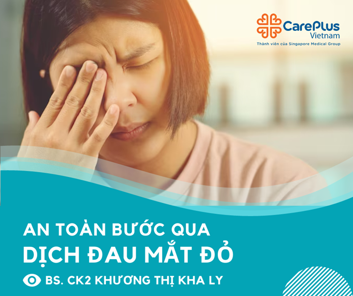  AN TOÀN BƯỚC QUA DỊCH ĐAU MẮT ĐỎ 