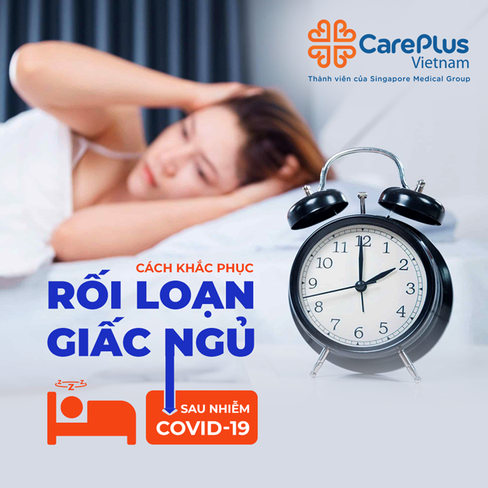 Rối loạn giấc ngủ sau nhiễm Covid - Cách khắc phục 