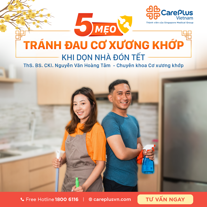 5 MẸO TRÁNH ĐAU CƠ XƯƠNG KHỚP KHI DỌN NHÀ ĐÓN TẾT 