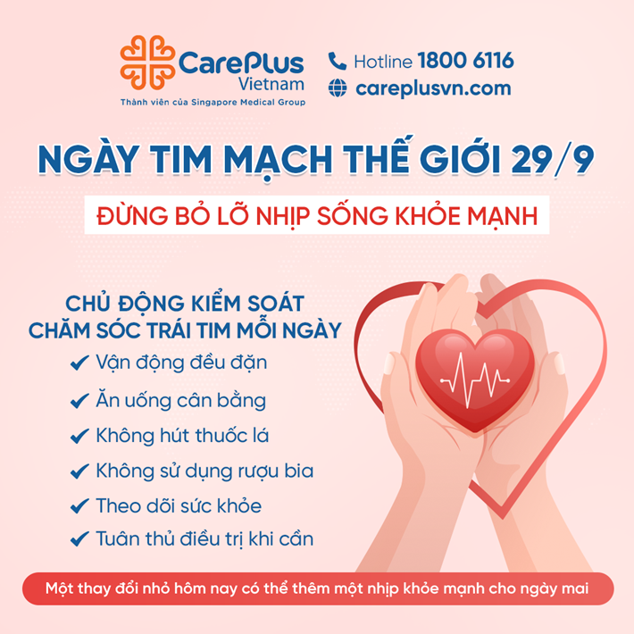 ĐỪNG BỎ LỠ NHỊP SỐNG KHỎE MẠNH - HÃY CHỦ ĐỘNG CHĂM SÓC TRÁI TIM MỖI NGÀY 
