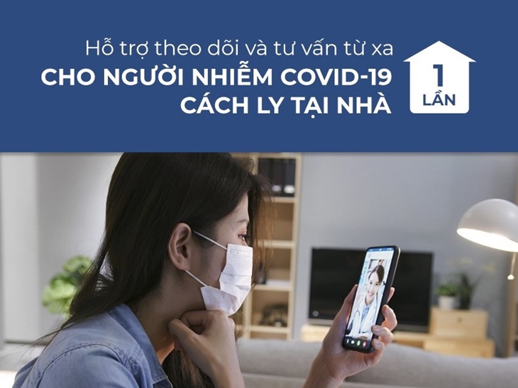 Hỗ trợ theo dõi và tư vấn y tế từ xa cho người đang cách ly tại nhà 1 lần