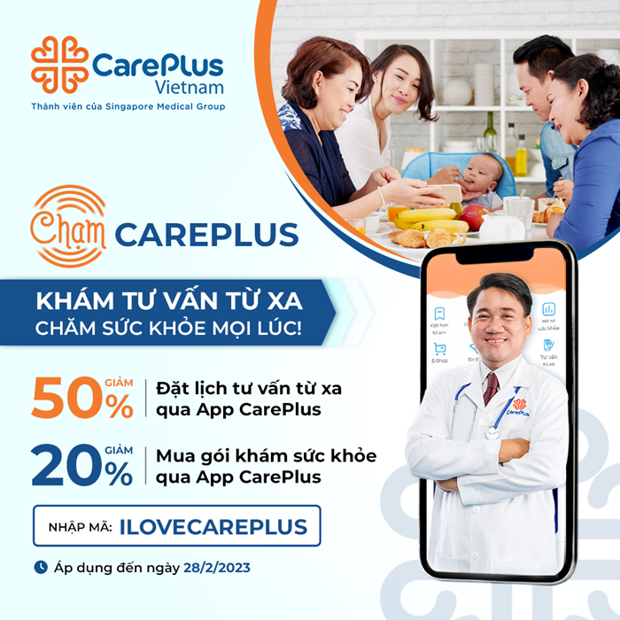 CHẠM “CAREPLUS”: KHÁM TƯ VẤN TỪ XA, CHĂM SỨC KHỎE MỌI LÚC!