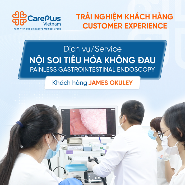 KHÁCH HÀNG JAMES OKULEY CHIA SẺ VỀ DỊCH VỤ NỘI SOI TIÊU HÓA KHÔNG ĐAU