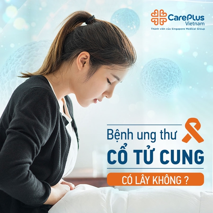 Bệnh ung thư cổ tử cung có lây không?