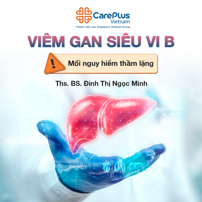 Viêm gan siêu vi B - Căn bệnh nguy hiểm thầm lặng 