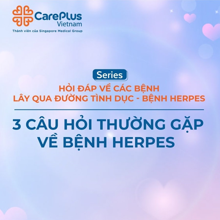 Ba câu hỏi thường gặp về bệnh Herpes 